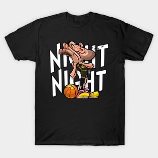 Love Funny Basketball Night Night T-Shirt